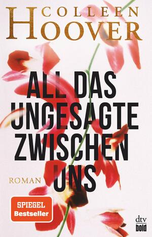 All das Ungesagte zwischen uns  by Colleen Hoover