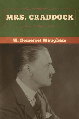 Mrs. Craddock by W. Somerset Maugham