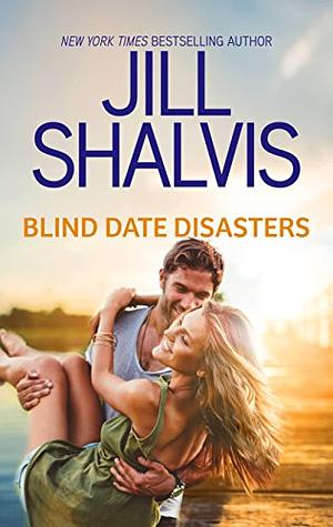 Blind Date Disasters by Jill Shalvis