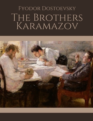 The Brothers Karamazov by Fyodor Dostoevsky