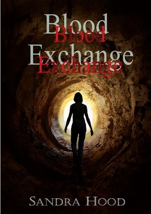 Blood Exchange by Sandra Hood