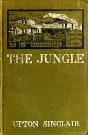 The Jungle by Upton Sinclair: Illustrated Edition by Upton Sinclair, Upton Sinclair