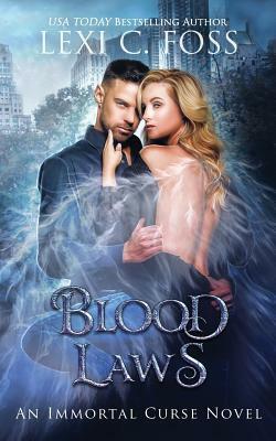 Blood Laws by Lexi C. Foss