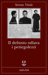 Il defunto odiava i pettegolezzi by Serena Vitale