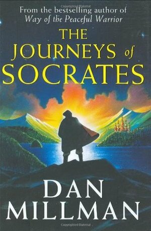 The Journeys of Socrates by Dan Millman
