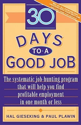 Thirty Days to a Good Job by Hal Gieseking