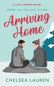 Arriving Home by Chelsea Lauren