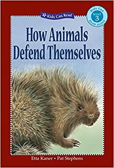 How Animals Defend Themselves by Pat Stephens, Etta Kaner