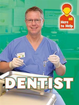 Here to Help: Dentist by Rachel Blount