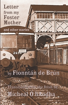 Letter from my Foster Mother and other Stories by Fionntán de Brún