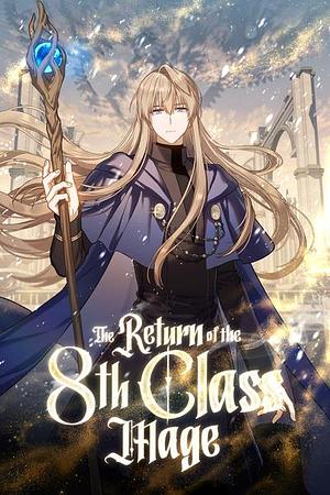 The Return Of The 8th Class Mage by Ryu Song