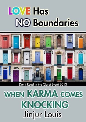 When Karma Comes Knocking... by Jinjur Louis