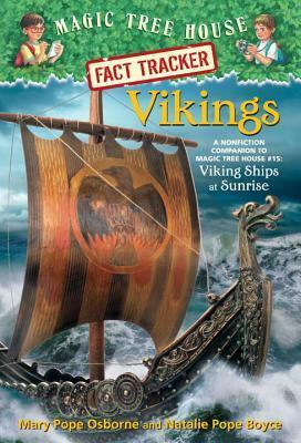 Vikings: A Nonfiction Companion to Magic Tree House #15: Viking Ships at Sunrise by Carlo Molinari, Natalie Pope Boyce, Mary Pope Osborne