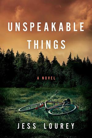 Unspeakable Things by Jess Lourey