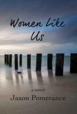 Women Like Us by Jason Pomerance