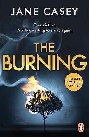 The Burning: The Gripping Detective Crime Thriller from the Bestselling Author by Jane Casey