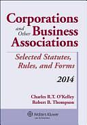 Corporations and Other Business Associations: Selected Statutes, Rules, and Forms by Robert B. Thompson, Charles Rogers O'Kelley