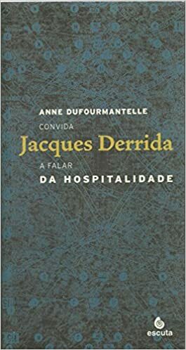 Da Hospitalidade: Anne Dufourmantelle convida Jacques Derrida a falar by Jacques Derrida