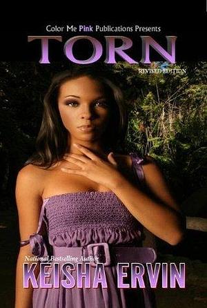 Torn The Revised Edition by Keisha Ervin, Keisha Ervin