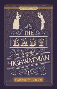 The Lady and the Highwayman by Sarah M. Eden