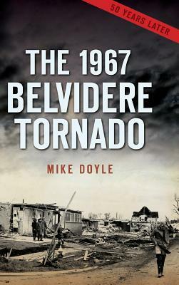 The 1967 Belvidere Tornado by Mike Doyle