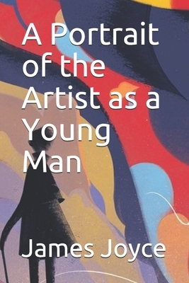 A Portrait of the Artist as a Young Man by James Joyce