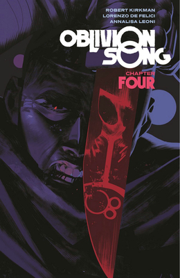 Oblivion Song by Kirkman & de Felici Volume 4 by Robert Kirkman