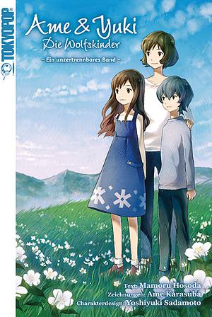 Ame &amp; Yuki - Die Wolfskinder - Light Novel: Ein unzertrennbares Band by Mamoru Hosoda