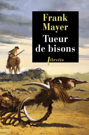 Tueur de bisons by Frank Mayer