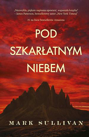 Pod szkarlatnym niebem by Mark T. Sullivan