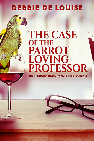 The Case of the Parrot Loving Professor by Debbie De Louise, Debbie De Louise