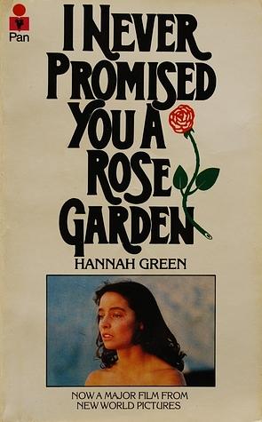 I Never Promised You a Rose Garden by Joanne Greenberg