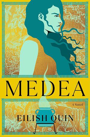 Medea by Eilish Quin