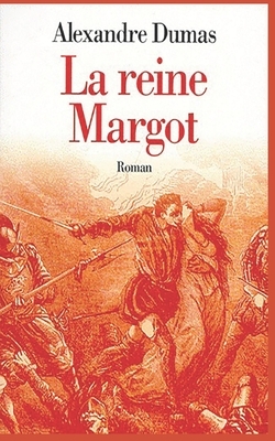 La Reine Margot by Alexandre Dumas