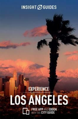 Insight Guides Experience Los Angeles (Travel Guide with Free Ebook) by Insight Guides