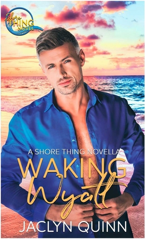 Waking Wyatt  by Jaclyn Quinn
