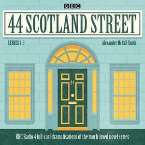 44 Scotland Street, Series 1-3 by Alexander McCall Smith, Carol Ann Crawford, Crawford Logan
