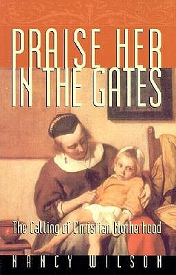 Praise Her in the Gates by Nancy Wilson