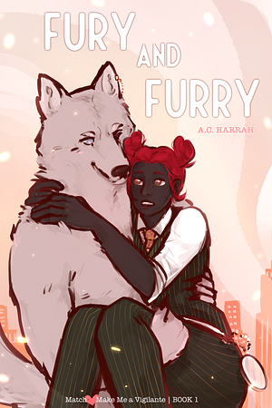 Fury and Furry by A.C. Harrah