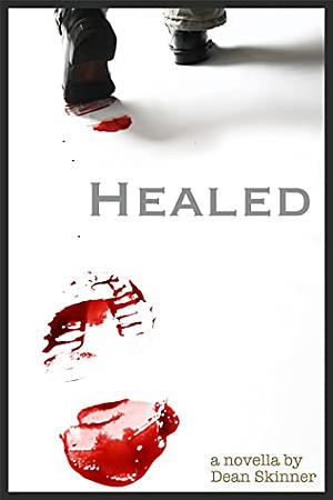 Healed by Dean Skinner