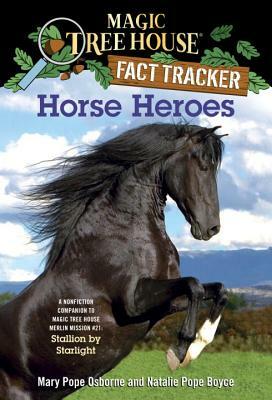 Horse Heroes by Natalie Pope Boyce, Mary Pope Osborne