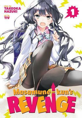 Masamune-kun's Revenge Vol. 1 by Andrew Cunningham, Tiv, Hazuki Takeoka