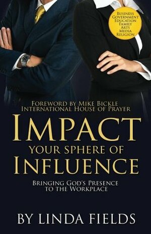 IMPACT Your Sphere of INFLUENCE by Linda Fields