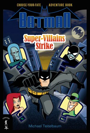 Batman: Super-Villains Strike: Choose-Your-Fate Adventure Book by Michael Teitelbaum