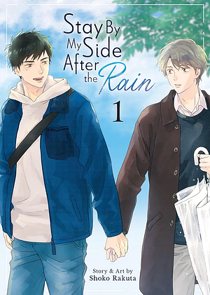 Stay by My Side After the Rain Vol. 1 by Shoko Rakuta