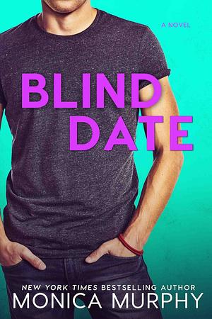 Blind Date by Monica Murphy
