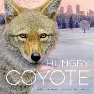 Hungry Coyote by Cheryl Blackford