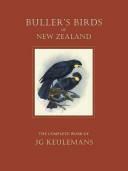 Buller's Birds of New Zealand: The Complete Work of J.G. Keulemans by John Gerrard Keulemans, Geoff Norman, Stephen Fry