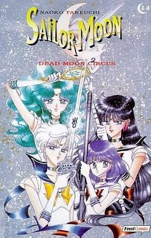 Sailor Moon 14: Dead Moon Circus by Naoko Takeuchi