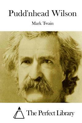 Pudd'nhead Wilson by Mark Twain